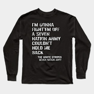 The White Stripes - Seven Nation Army Long Sleeve T-Shirt